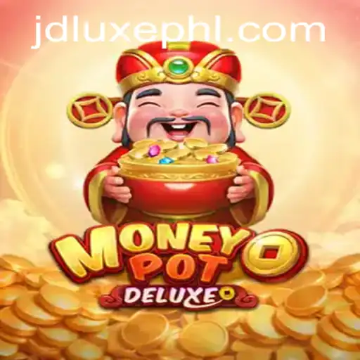 Exploring MoneyPotDELUXE: The Ultimate Gaming Experience